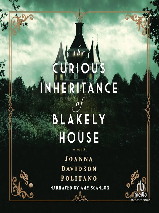 Title details for The Curious Inheritance of Blakely House by Joanna Davidson Politano - Available